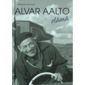 Alvar Aalto - Elämä /Göran Schildt